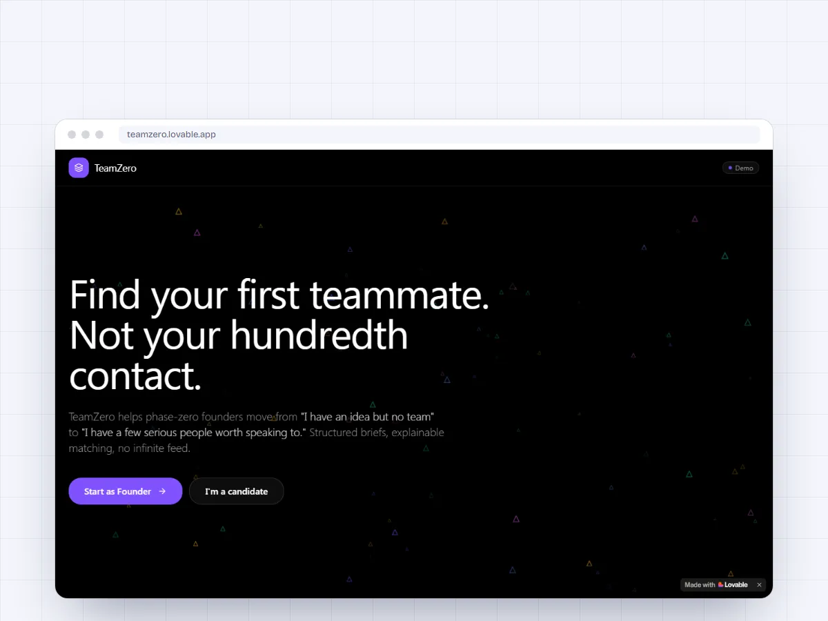 TeamZero landing page: the headline 'Find your first teammate. Not your hundredth contact.' with Start as Founder and I'm a candidate buttons.